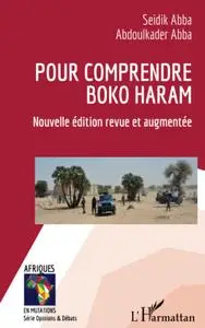 Pour comprendre Boko Haram - Seidik Abba, Abdoulkader Abba