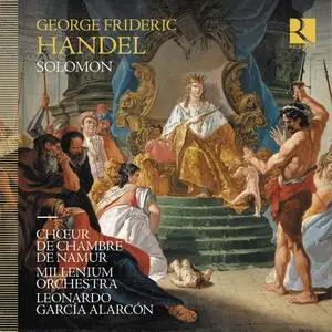 Chœur de Chambre de Namur, Millenium Orchestra & Leonardo García Alarcón Handel: Solomon (2023) [24/96]