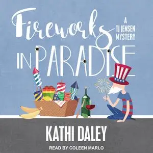 «Fireworks in Paradise» by Kathi Daley
