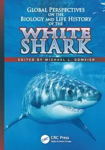 Global Perspectives on the Biology and Life History of the White Shark (repost)