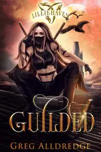 «Guilded» by Greg Alldredge