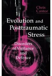 Evolution and Posttraumatic Stress: Disorders of Vigilance and Defence