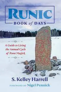 Runic Book of Days: A Guide to Living the Annual Cycle of Rune Magick