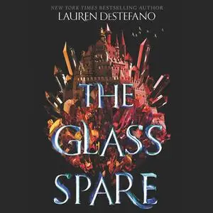 «The Glass Spare» by Lauren DeStefano