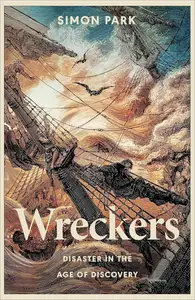 Wreckers: Disaster in the Age of Discovery