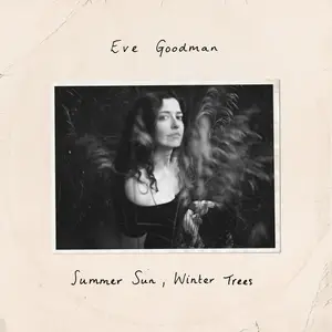 Eve Goodman - Summer Sun, Winter Trees (2024) [Official Digital Download]