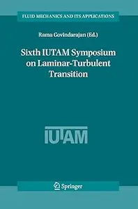 Sixth IUTAM Symposium on Laminar-Turbulent Transition