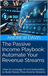 The Passive Income Playbook: Automate Your Revenue Streams