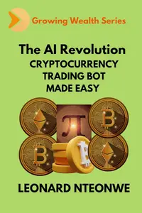 Cryptocurrency Trading Bot Made Easy: The AI Revolution