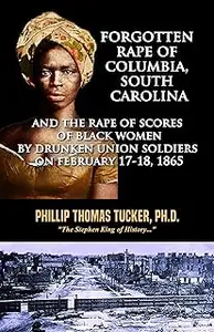 Forgotten Rape of Columbia, South Carolina