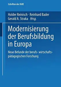 Modernisierung der Berufsbildung in Europa: Neue Befunde wirtschafts- und berufspädagogischer Forschung