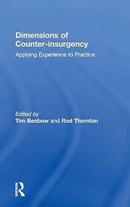 Dimensions of Counter-insurgency: Applying Experience to Practice