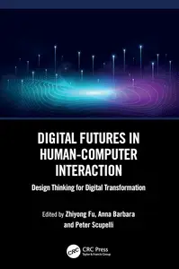 Digital Futures in Human-Computer Interaction: Design Thinking for Digital Transformation