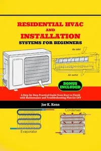 Residential HVAC and Installation Systems for Beginners