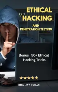 Ethical Hacking and Penetration Testing: 50+ Ethical Hacking Tricks