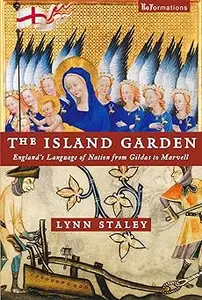 Island Garden: England's Language of Nation from Gildas to Marvell