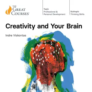 Creativity and Your Brain