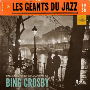 Bing Crosby & Buddy Bregman - Les Géants Du Jazz: Bing Sings Whilst Bregman Swings (Digital Remaster) (1956/2024) [24/96]