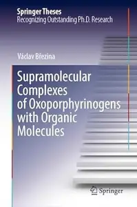 Supramolecular Complexes of Oxoporphyrinogens with Organic Molecules