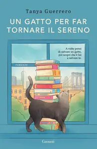 Un gatto per far tornare il sereno - Tanya Guerrero