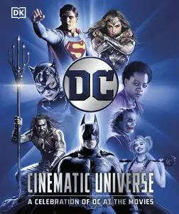 DC Cinematic Universe: A Celebration of DC at the Movies