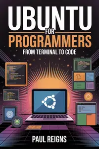 Ubuntu for Programmers: From Terminal to Code