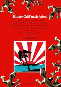 Hitlers Griff nach Asien 7: Das Dritte Reich und Niederländisch-Indien. Zwei historische Wörterbücher und eine historische