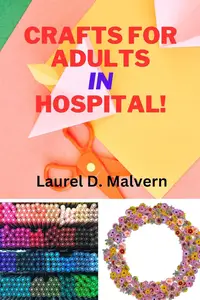 Crafts for Adults in Hospital!