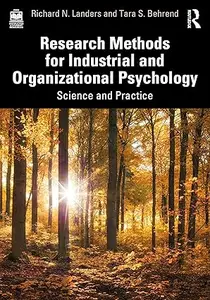 Research Methods for Industrial and Organizational Psychology: Science and Practice