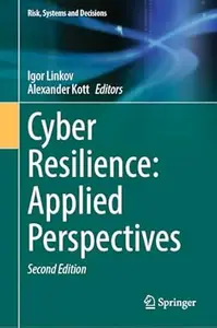 Cyber Resilience: Applied Perspectives (2nd Edition)
