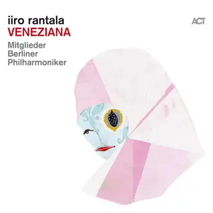 Iiro Rantala, Jazz at Berlin Philharmonic - Veneziana (2023) [Official Digital Download 24/96]