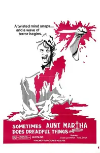 Sometimes Aunt Martha Does Dreadful Things (1971)