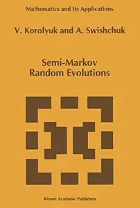 Semi-Markov Random Evolutions