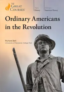 TTC Video - Ordinary Americans in the Revolution [Repost]