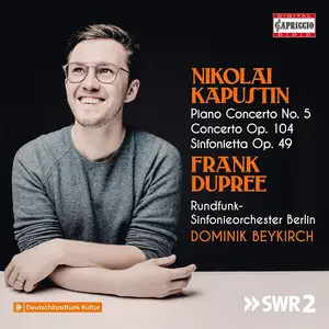 Frank Dupree, Dominik Beykirch, Rundfunk-Sinfonie Orchester Berlin - Nikolai Kapustin: Piano Concerto No.5 (2023)