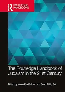 The Routledge Handbook of Judaism in the 21st Century