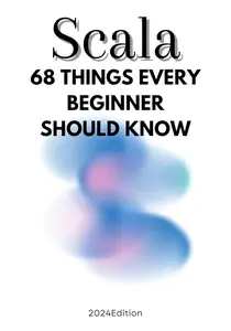 Scala: 68 Things Beginners Need to Know