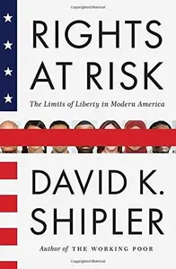 Rights at Risk: The Limits of Liberty in Modern America