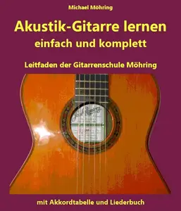 Akustik-Gitarre lernen - komplett und einfach