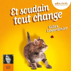 Gilles Legardinier, "Et soudain tout change"