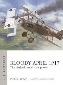 Bloody April 1917: The birth of modern air power (Air Campaign, 33)