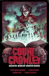 Count Crowley v03-Mediocre Midnight Monster Hunter 2024 digital Son of Ultron