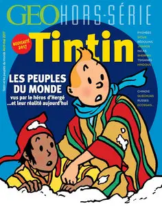 Geo - HS - Tintin Et Les Peuples Du Monde