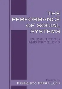 The Performance of Social Systems: Perspectives and Problems