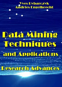 "Data Mining Techniques and Applications Research Advances" ed. by Yves Rybarczyk, Andries Engelbrecht