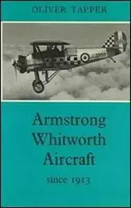 Armstrong Whitworth Aircraft Since 1913