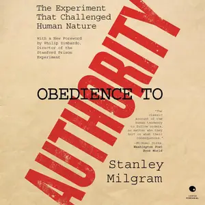 Obedience to Authority: An Experimental View [Audiobook]