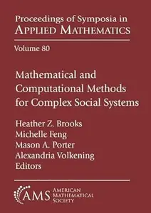 Mathematical and Computational Methods for Complex Social Systems