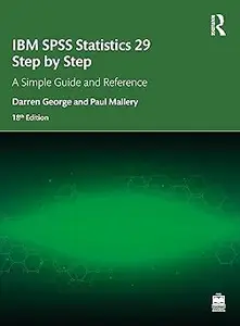 IBM SPSS Statistics 29 Step by Step: A Simple Guide and Reference Ed 18