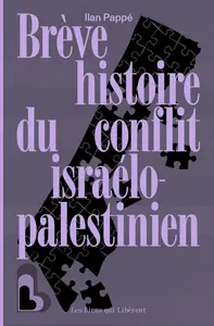 Ilan Pappé, "Brève histoire du conflit israélo-palestinien"